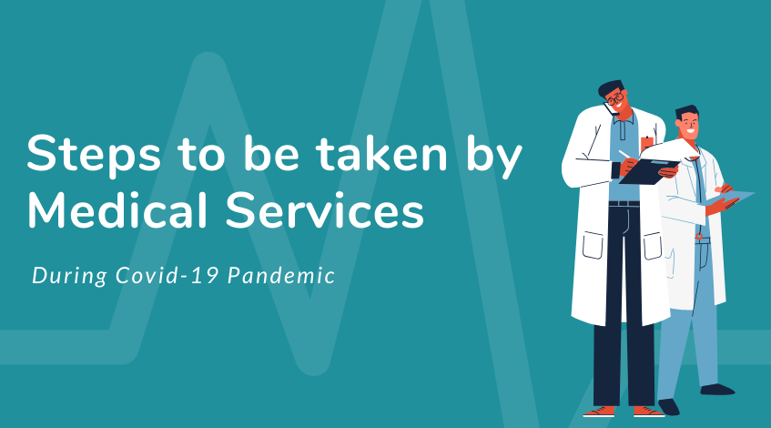 Biggest Steps should be taken by Medical Services During Covid-19 Pandemic